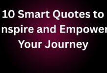 Smart Quotes to Inspire and Empower Your Journey 10 Smart Quotes to Inspire and Empower Your Journey